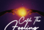 Efya x King Paluta - Catch The Feeling