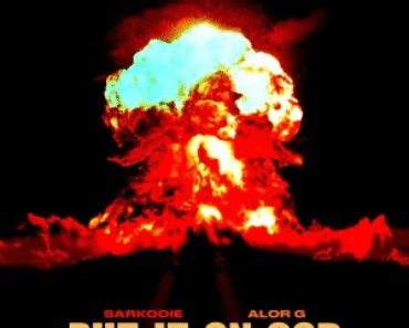 Sarkodie – Put It On God Ft Alor G