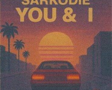You & I by Sarkodie