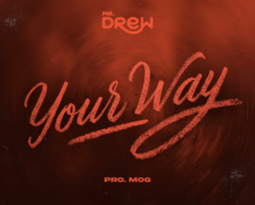 Mr Drew – Your Way Mr Drew – Your Way