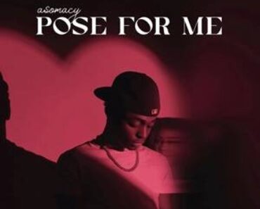 Asomacy – Pose For Me