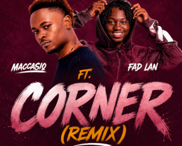 Fad Lan ft Maccasio – Corner Remix