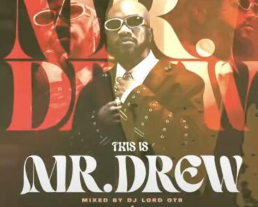 This is Mr. Drew (Mixtape by Lord OTB)