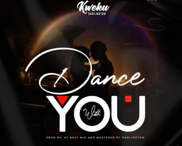 Kweku Darlington – Dance With You