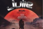 Rigiid Ft Reggie, Lasmid, Skyface SDW & Beeztrap KOTM - Julie