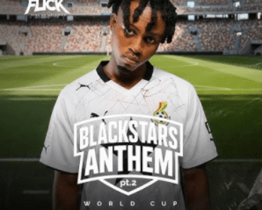 Kweku Flick – Black Stars Anthem Part 2