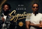 Signature Lyrics by Kidi Ft Lasmid