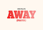 Away by king paluta