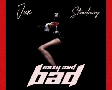 Jux Ft Stonebwoy – Sexy And Bad