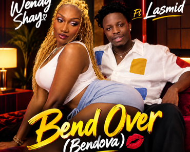 Wendy Shay Ft Lasmid – Bend Over (Bendover)