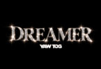 Dreamer By yaw Tog